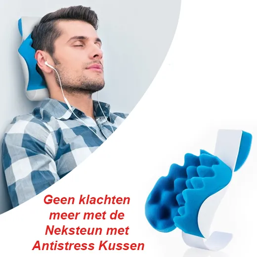 Geen klachten meer met de Neksteun met Antistress Kussen